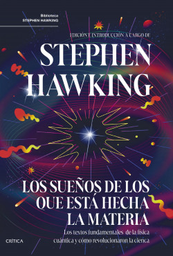 Los sueños de los que está hecha la materia - Hawking Stephen - Crítica - 9788491996293