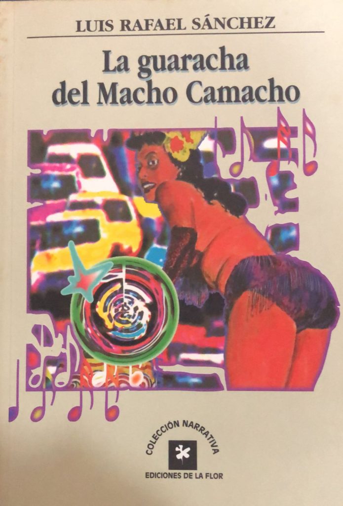 La guaracha del Macho Camacho - Sánchez Luis Rafael - Ediciones de La Flor - 9789505150045