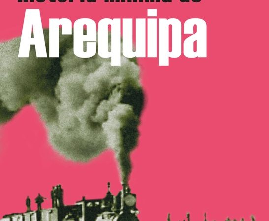 Historia mínima de Arequipa - Condori Víctor ; Meza Mario - IEP - 9786123263256