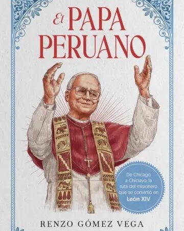 El papa peruano - Gómez Renzo - Editorial Planeta - 9786123321314