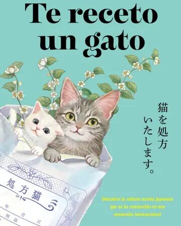 Te receto un gato - Ishida Syou - Editorial Planeta - 9786123321628