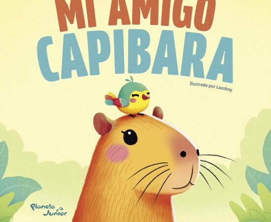 Mi amigo capibara - Aa.Vv - Editorial Planeta - 9786125177063