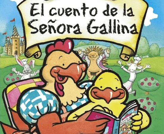 El cuento de la Señora Gallina - Paz Claudia ; Paz Andrea - Editorial Planeta - 9786125177292