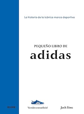 Pequeño libro de Adidas - Sims Josh - Blume - 9788410268890