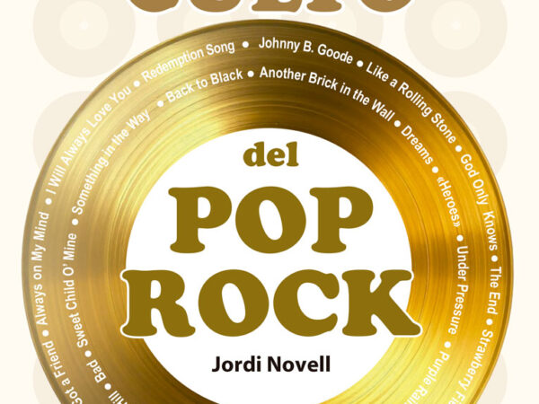 Las canciones de culto del Pop Rock - Novell Jordi - Ma Non Troppo - 9788410459182