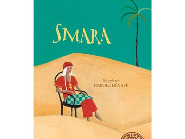 Smara - Carballeira Paula ; Henaff Carole - Kalandraka - 9788413433820