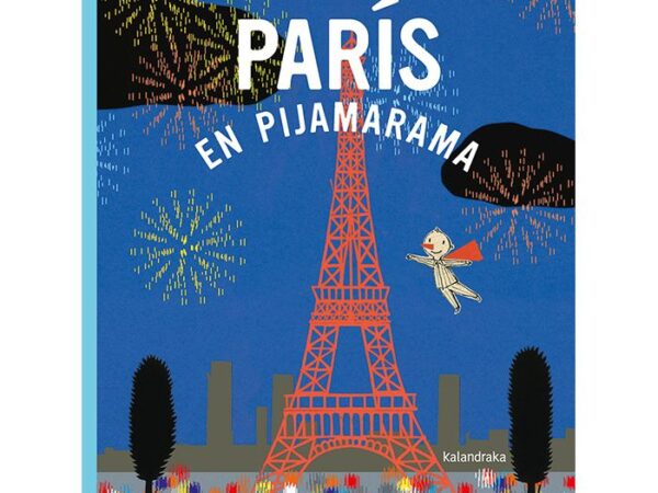 París en pijamarama - Leblond Michael - Kalandraka - 9788413433899