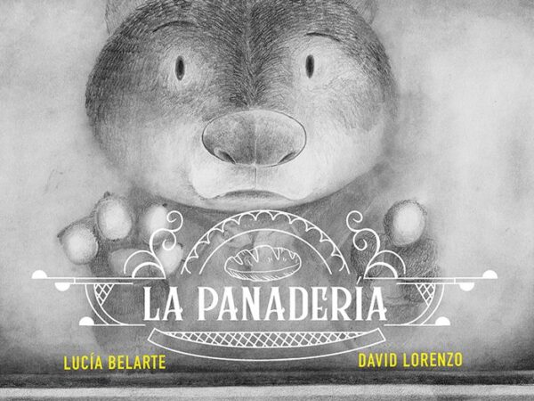 La panadería - Belarte Lucía ; Lorenzo David - Kalandraka - 9788413434131