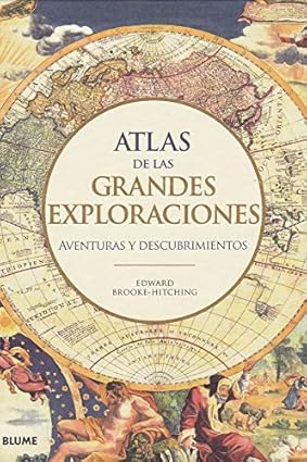 Atlas de las grandes exploraciones - Brooke-Hitching Edward - Blume - 9788417757588
