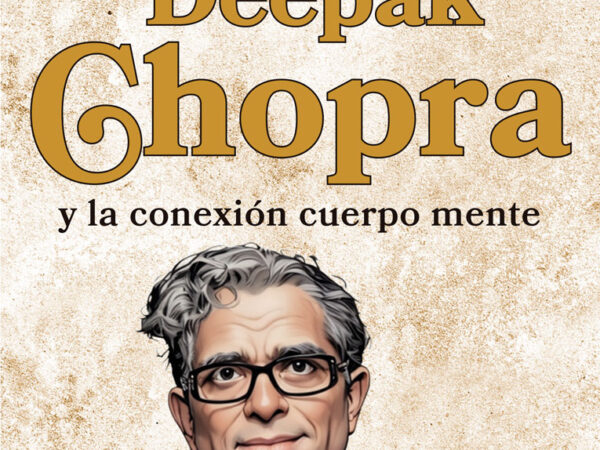 Deepak Chopra y la conexión del cuerpo mente - Rossello Jaume - Robinbook - 9788499177519