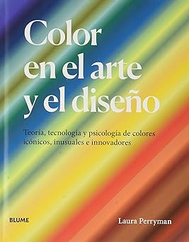Color en el arte y el diseño - Perryman Laura - Blume - 9788418725227