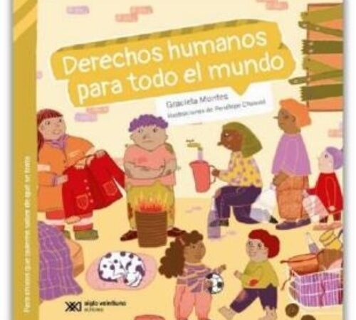 Derechos humanos para todo el mundo - Monstes Graciela - Siglo XXI Argentina - 9789878013626
