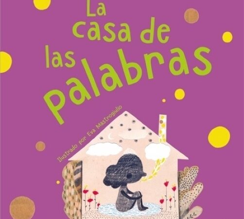 La casa de las palabras - Mastrogiulio Eva - Siglo XXI Argentina - 9789878014289
