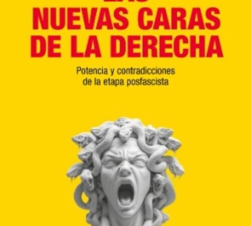 Las nuevas caras de la derecha - Traverso Enzo - Siglo XXI Argentina - 9789878014654