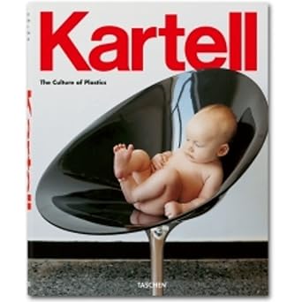 Kartell. La cultura del plástico - Holzwarth Werner - Taschen - 9783836530866