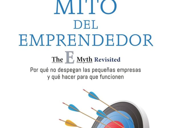 El mito del emprendedor - Gerber Michael E. - Booket - 9786075694306