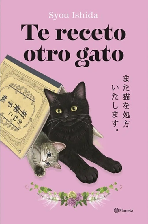 Te receto otro gato - Ishida Syou - Editorial Planeta - 9786123322281