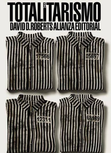 El Totalitarismo - Roberts David D. - Alianza Editorial - 9788413628585